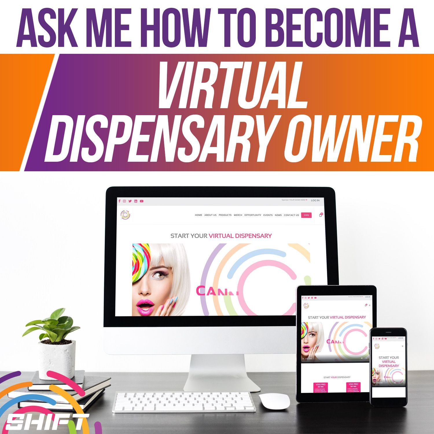 Become a VIRTUAL DISPENSARY OWNER TODAY 